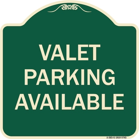 Signmission Designer Series-Valet Parking Available Green Heavy-Gauge Aluminum, 18" x 18", G-1818-9745 A-DES-G-1818-9745